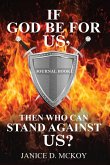 If God Be for Us, Then Who Can Stand Against Us?