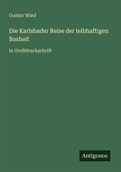 Die Karlsbader Reise der leibhaftigen Bosheit - Wied, Gustav
