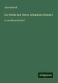 Die Reise des Herrn Sebastian Wenzel