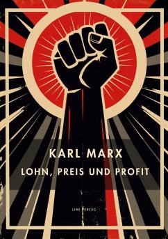 Cover Karl Marx: Lohn, Preis und Profit. Vollständige Neuausgabe
