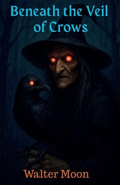Beneath the Veil of Crows - Moon, Walter Beneath the Veil of Crows - Moon, Walter
