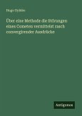 Über eine Methode die Störungen eines Cometen vermittelst rasch convergirender Ausdrücke