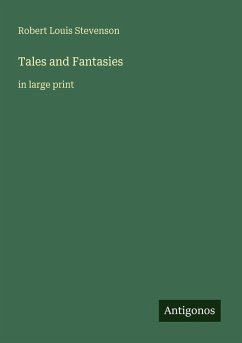 Tales and Fantasies - Stevenson, Robert Louis