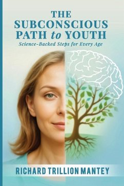 The Subconscious Path to Youth - Trillion Mantey, Richard