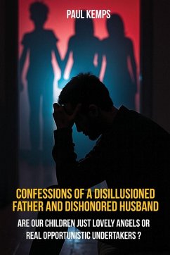 Cover Confessions of a Disillusioned Father and Dishonored Husband