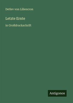 Letzte Ernte - Liliencron, Detlev Von
