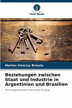 Cover Beziehungen zwischen Staat und Industrie in Argentinien und Brasilien
