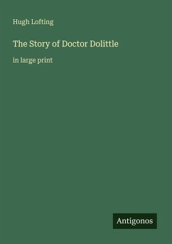 The Story of Doctor Dolittle - Lofting, Hugh