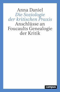 Die Soziologie der kritischen Praxis - Daniel, Anna
