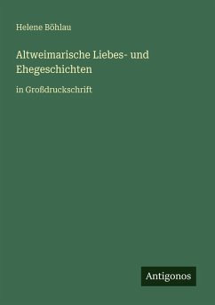 Cover Altweimarische Liebes- und Ehegeschichten