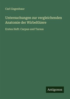 Untersuchungen zur vergleichenden Anatomie der Wirbelthiere - Gegenbaur, Carl