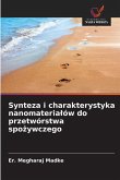 Synteza i charakterystyka nanomateria¿ów do przetwórstwa spo¿ywczego