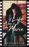 If Life Were A Movie (eBook, ePUB) If Life Were A Movie (eBook, ePUB)