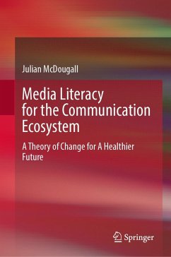 Media Literacy for the Communication Ecosystem (eBook, PDF) - Mcdougall, Julian