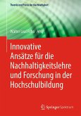Innovative Ansätze für die Nachhaltigkeitslehre und Forschung in der Hochschulbildung (eBook, PDF)