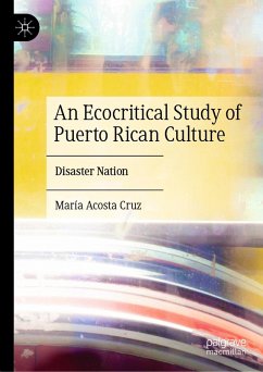 An Ecocritical Study of Puerto Rican Culture (eBook, PDF) - Acosta Cruz, María