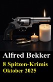 8 Spitzen-Krimis Oktober 2025 (eBook, ePUB)