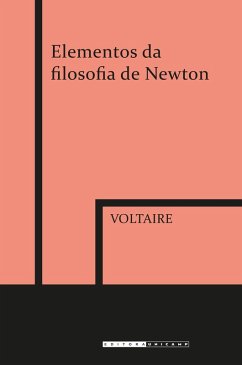 Elementos da filosofia de Newton (eBook, ePUB) - Voltaire