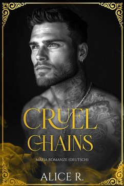 Cover Cruel Chains: Mafia Romanze (Deutsch) (eBook, ePUB)