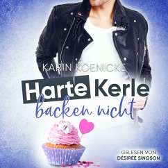 Harte Kerle backen nicht (MP3-Download) - Koenicke, Karin