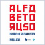Alfabeto ruso. Palabras que cruzan la estepa: relatos sobre la lengua y la cultura rusa (MP3-Download)
