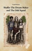 Shaffer The Dream Maker and The Odd Squad (eBook, ePUB)