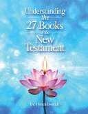 Understanding the 27 Books of the New Testament (eBook, ePUB) Understanding the 27 Books of the New Testament (eBook, ePUB)