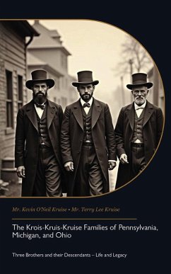 The Krois-Kruis-Kruise Families of Pennsylvania, Michigan, and Ohio (eBook, ePUB) Cover The Krois-Kruis-Kruise Families of Pennsylvania, Michigan, and Ohio (eBook, ePUB)