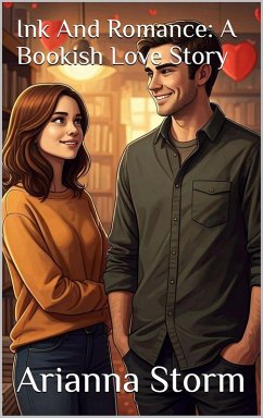 Cover Ink And Romance: A Bookish Love Story (eBook, ePUB)