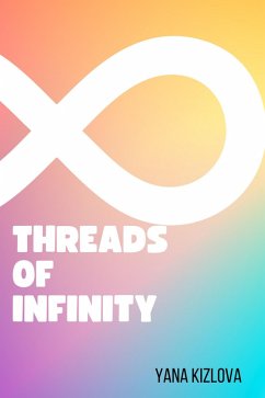 Threads of Infinity (eBook, ePUB) - Levchenko, Irena; Kizlova, Yana