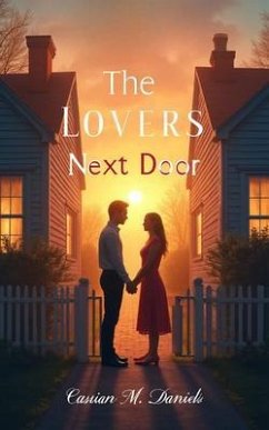The Lovers Next Door (eBook, ePUB) - Daniels, Cassian M.