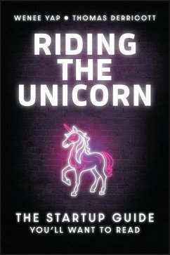 Riding the Unicorn (eBook, ePUB) - Yap, Wenee; Derricott, Thomas Riding the Unicorn (eBook, ePUB) - Yap, Wenee; Derricott, Thomas