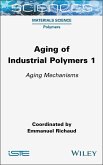 Aging of Industrial Polymers, Volume 1 (eBook, ePUB)
