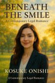 Beneath the Smile (eBook, ePUB) Beneath the Smile (eBook, ePUB)