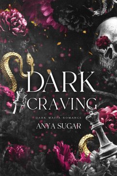 Dark Craving: Dark Mafia Romance (Dark Devotion Series, #3) (eBook, ePUB) - Sugar, Anya