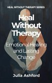 Heal Without Therapy (eBook, ePUB)