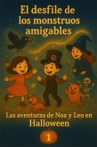 Las aventuras de Noa y Leo en Halloween - El desfile de los monstruos amigables Volumen 1 (eBook, ePUB)
