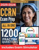 All-in-One CCRN Exam Prep   Rewiew + Online Exam Simulator   8 Tests & 1200 Questions   AACN Critical Care Registered Nurse Exam Study Guide (eBook, ePUB)