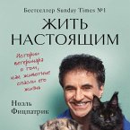 Zhit nastoyaschim. Istorii veterinara o tom, kak zhivotnye spasli ego zhizn (MP3-Download)
