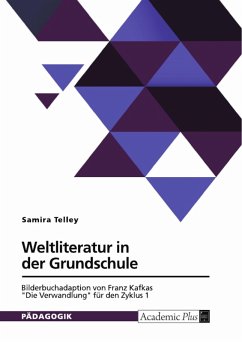Cover Weltliteratur in der Grundschule. Bilderbuchadaption von Franz Kafkas 