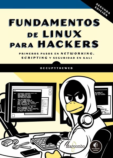 Fundamentos de Linux para hackers, 2.ª edición (eBook, ePUB) Fundamentos de Linux para hackers, 2.ª edición (eBook, ePUB)