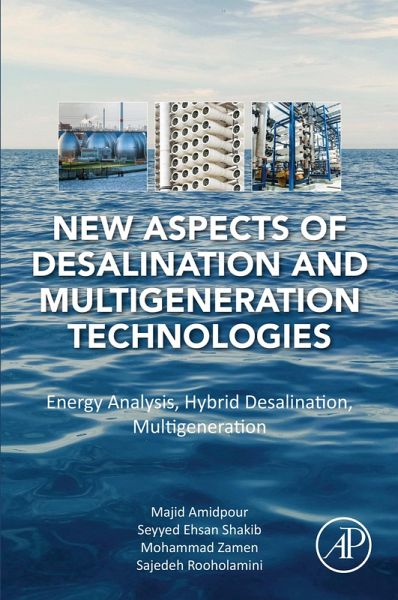New Aspects of Desalination and Multigeneration Technologies (eBook, ePUB) New Aspects of Desalination and Multigeneration Technologies (eBook, ePUB)