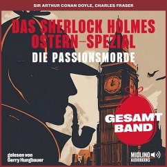 Das Sherlock Holmes Ostern-Spezial: Die Passionsmorde (MP3-Download) - Doyle, Sir Arthur Conan; Fraser, Charles