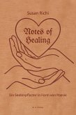Notes of Healing - Ein Seelenpflaster in Form von Poesie (eBook, ePUB) Notes of Healing - Ein Seelenpflaster in Form von Poesie (eBook, ePUB)