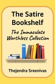 The Satire Bookshelf - The Immaculate Worthless Collection (eBook, ePUB)