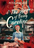 The Art of Being Caroline (eBook, ePUB)