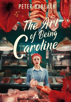 Cover The Art of Being Caroline (eBook, ePUB)