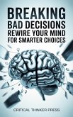Breaking Bad Decisions (eBook, ePUB)