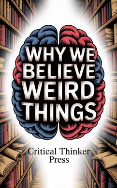 Cover Why We Believe Weird Things (eBook, ePUB)