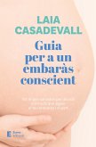 Guia per a un embaràs conscient (eBook, ePUB) Guia per a un embaràs conscient (eBook, ePUB)